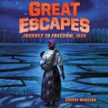 Great Escapes #2: Journey to Freedom, 1838, Sherri Winston