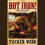 Hot Iron, Tucker Webb