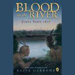 Blood on the River James Town, 1607, Elisa Carbone