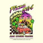 Pizza Girl A Novel, Jean Kyoung Frazier