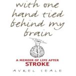 With One Hand Tied behind My Brain, Avrel Seale