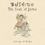 Bushido: The Soul of Japan, Inazo Nitobe