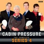 Cabin Pressure The Complete Series 4..., John Finnemore