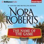 The Name of the Game A Selection from California Dreams, Nora Roberts