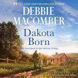 Dakota Born (The Dakota Series, #1), Debbie Macomber