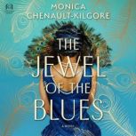 The Jewel of the Blues, Monica ChenaultKilgore