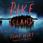 Pike Island, Tony Wirt