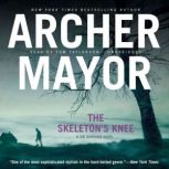 The Skeletons Knee, Archer Mayor