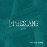 49 Ephesians  2004, Skip Heitzig