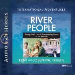 River People, Kent Truehl