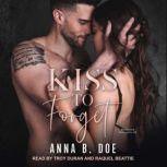 Kiss to Forget, Anna B. Doe