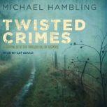 Twisted Crimes, Michael Hambling
