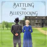Battling the Bluestocking, Martha Keyes