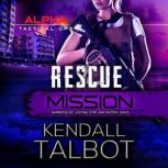 Rescue Mission, Kendall Talbot