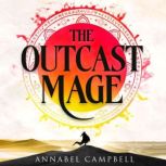 The Outcast Mage, Annabel Campbell