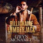 Billionaire Lumberjack, Gwyn McNamee