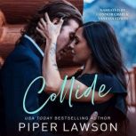 Collide, Piper Lawson