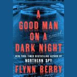 A Good Man on a Dark Night, Flynn Berry