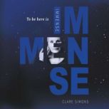 To Be Here Is Immense, Clare Simons