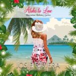 Aloha to Love, Josie Riviera