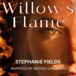 Willows Flame Willows Wounds Book ..., Stephanie  Fields