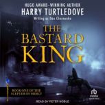The Bastard King, Harry Turtledove