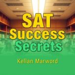 SAT Success Secrets Unlock Your Gram..., Kellan Marwood