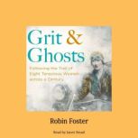 Grit and Ghosts, Robin Foster
