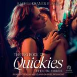 Big Book of Quickies, Rachel Kramer Bussel