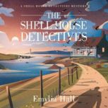 The Shell House Detectives, Emylia Hall