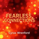 Fearless Connections Boosting Client..., Cyrus Wrenford