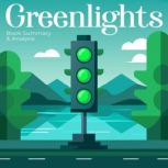 Greenlights Book Summary  Analysis, Briefly Summaries