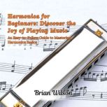 Harmonica for Beginners Discover the..., Brian Wilson