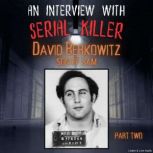 An Interview with Serial Killer David..., David Berkowitz