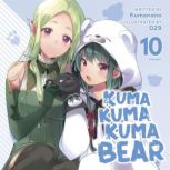 Kuma Kuma Kuma Bear Light Novel Vol..., Kumanano