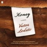 Honey, Victor Lodato