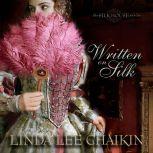 Written on Silk, Linda Lee Chaikin