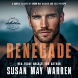Renegade, Susan May Warren