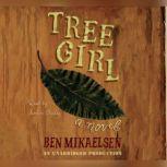 Tree Girl, Ben Mikaelsen
