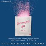 Sweetness 9, Stephan Eirik Clark
