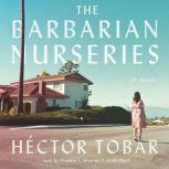 The Barbarian Nurseries, Hector Tobar