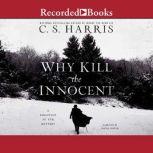 Why Kill the Innocent, C.S. Harris