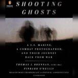 Shooting Ghosts, Thomas J. Brennan USMC Ret.