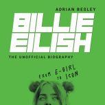Billie Eilish From e-girl to Icon, Adrian Besley