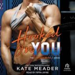 Hooked On You, Kate Meader