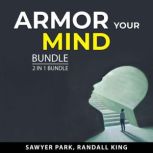 Armor Your Mind Bundle, 2 in 1 Bundle..., Sawyer Park