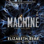 Machine, Elizabeth Bear