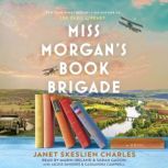 Miss Morgans Book Brigade, Janet Skeslien Charles