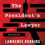 The Presidents Lawyer, Lawrence Robbins