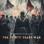 The Thirty Years War, Friedrich Schiller